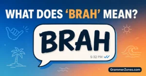 brah slang meaning
