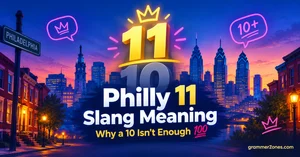 philly 11 slang meaning